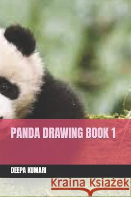 Panda Drawing Book 1 Kumari, Deepa 9798418211156