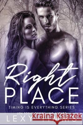 Right Place Timms Lexy Timms 9798418371225 Independently published