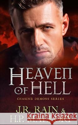 Heaven of Hell H P Mallory, J R Rain 9798418372901