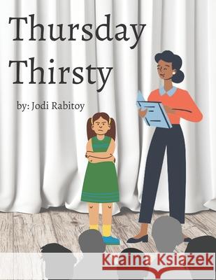 Thursday Thirsty Rabitoy Jodi Rabitoy 9798418432025 Independently published