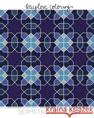 Kay Love Coloring: Geometric Patterns Keighley Loveland   9798418476760
