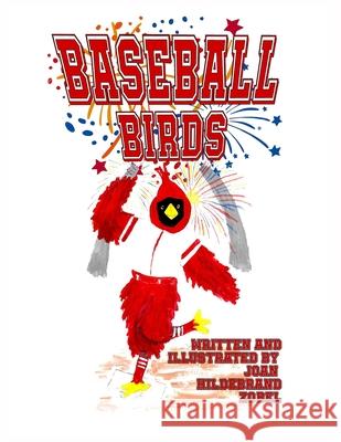 Baseball Birds Joan Hildebrand Zobel 9798418488107 Independently Published