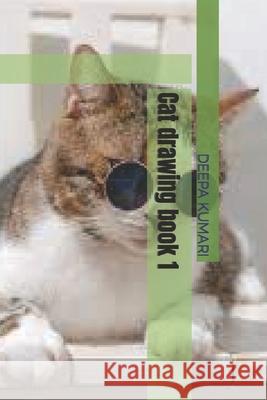 Cat drawing book 1 KUMARI DEEPA KUMARI 9798418549969