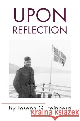 Upon Reflection Feinberg Joseph G. Feinberg 9798418567031 Independently published