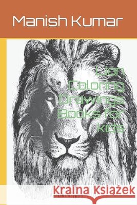 Lion Coloring Drawings Books for kids Kumar Manish Kumar 9798418639097