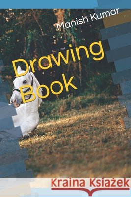 Drawing Book Kumar Manish Kumar 9798418705679