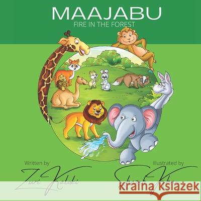 Maajabu - Fire in the Forest Zuri Kaloki, Shazeb Khan 9798418870063