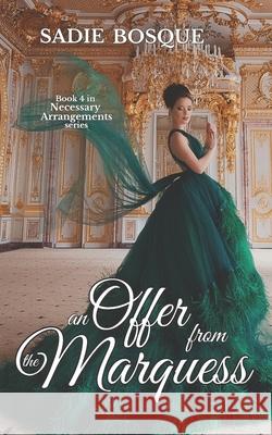 An offer from the Marquess Sadie Bosque 9798419122642