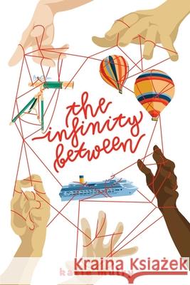 The infinity between Katie Mulry 9798419318212 Independently Published