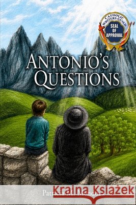 Antonio's Questions Patricia M Mendoza   9798419364684