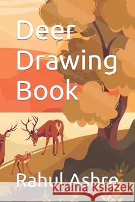 Deer Drawing Book Ashre Rahul Ashre 9798419645042