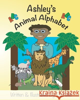 Ashley's Animal Alphabet T Fuller   9798419694965 Independently Published