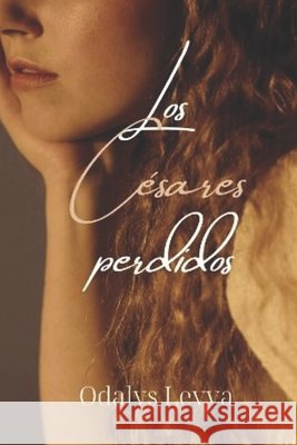 Los Césares Perdidos Leyva, Odalys 9798419719347