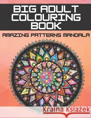 Big Adult Colouring Book Luk&ada Team 9798419788053