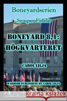 Boneyard 8,1: högkvarteret Carol Lilja 9798419844476 Independently Published