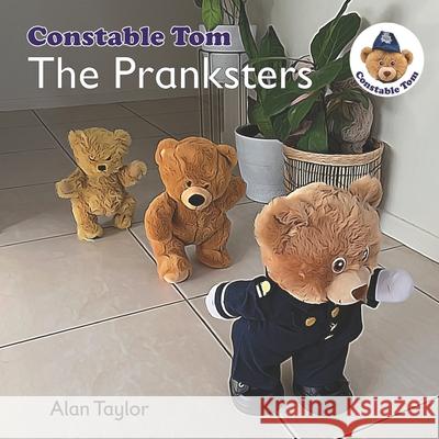 The Pranksters: Constable Tom Taylor, Alan 9798419961777