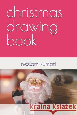christmas drawing book kumari neelam kumari 9798420014530