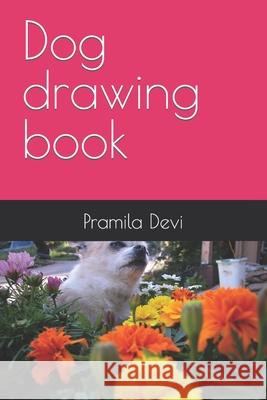 Dog drawing book Devi Pramila Devi 9798420139165