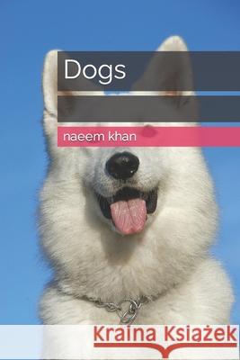 Dogs khan naeem khan 9798420600221