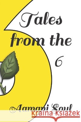Tales from the 6 Soul Aamani Soul 9798420658642