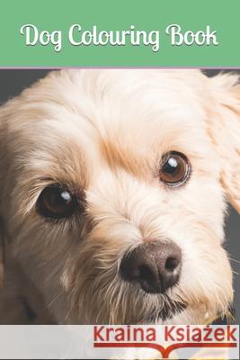 Dog Colouring Book Kamarauthu Padmavathi Kamarauthu 9798420777671 Independently published