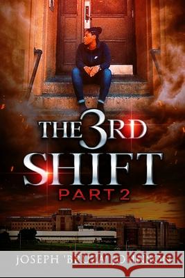 The 3rd Shift: Part 2 Joseph Bruza Johnson 9798420861912 Independently Published
