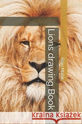 Lions drawing Book Mallik Raju Mallik 9798421209126