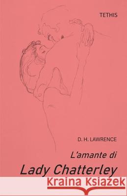 L'amante di Lady Chatterley Luisa Vardiero David Herbert Lawrence  9798421221449 Independently Published