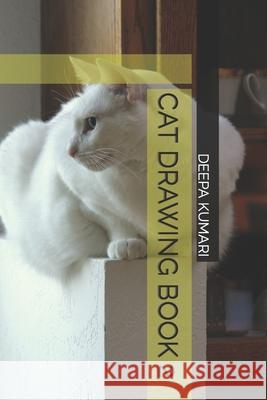 Cat Drawing Book 2 Deepa Kumari 9798421226079