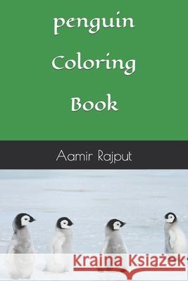 penguin Coloring Book Rajput Aamir Rajput 9798421385400