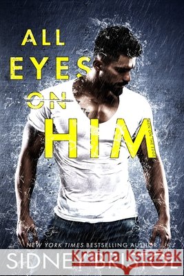 All Eyes on Him Bristol Sidney Bristol 9798421539278