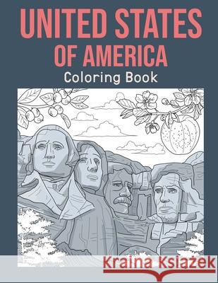 United States Of America Coloring Book: Adult Coloring Pages, Painting on USA States Landmarks and Iconic, Funny Stress Relief Pictures, Gifts for Uni Publishing, Paperland 9798421611370 Independently Published