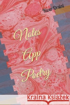 Notes App Poetry Orsini River Orsini 9798421815853