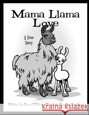 Mama Llama Love O'Brien Kara Angela O'Brien 9798422064151 Independently published