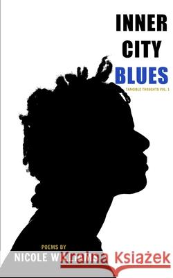 Inner City Blues (Revised) Nicole Y Williams 9798422093588 Independently Published