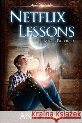Netflix Lessons: Magic Decoded Sahu, Ana 9798422114382
