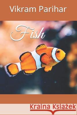 Fish Parihar Vikram Parihar 9798422171675