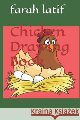 Chicken Drawing Book latif farah latif 9798422248629