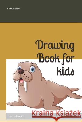 Drawing Book for kids khan Rahul hussain khan 9798422256839