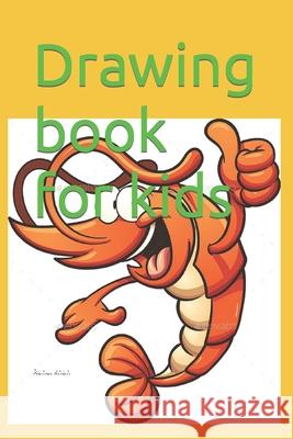 Drawing book for kids khan Rahul hussain khan 9798422260546