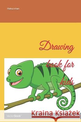 Drawing book for kids khan Rahul hussain khan 9798422275632