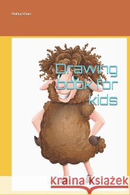 Drawing book for kids khan Rahul hussain khan 9798422382217