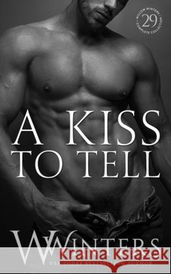 A Kiss To Tell Willow Winters, W Winters 9798422463824 Independently Published