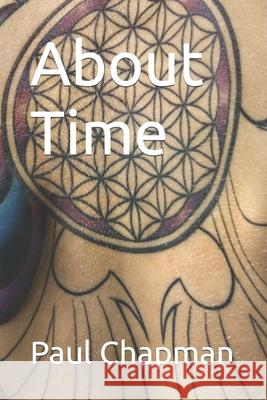 About Time Paul Chapman 9798422637362 Independently Published