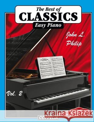 The Best of Classics Easy Piano vol. 2 Philip John L. Philip 9798422674831