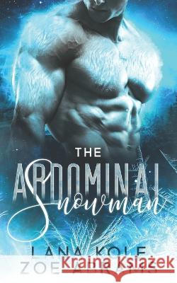 Abdominal Snowman Zoe Abrams, Lana Kole 9798422704057 Independently Published