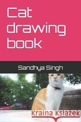 Cat drawing book Sandhya Singh 9798422797325