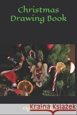 Christmas Drawing Book Kumar vipin Kumar 9798422804962