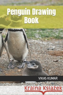 Penguin Drawing Book KUMAR VIKAS KUMAR 9798422812141