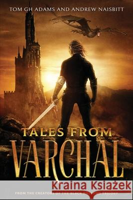 Tales From Varchal Andrew Naisbitt, Tom Gh Adams 9798422916993